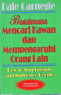 Bagaimana mencari kawan dan mempengaruhi orang lain