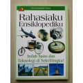 Rahasiaku Ensiklopediku: Inilah Sains dan Teknologi di Sekelilingku