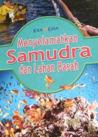 Menyelamatkan Samudra dan Lahan Basah