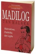 Madilog : materialisme dialektika logika