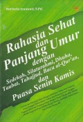 Rahasia sehat dan panjang umur dengan sedekah, silaturahmi, dhuha, taubat, tahajjud, baca Al-Quran, dan puasa Senin Kamis