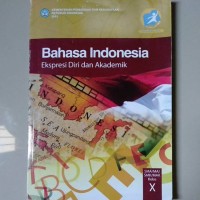 Bahasa Indonesia ekspresi diri dan akademik kelas X, 2014