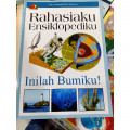 Rahasiaku Ensiklopediku : Inilah Bumiku