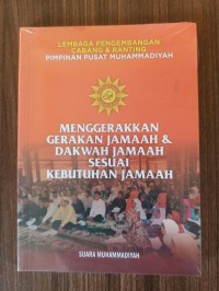 Menggerakkan gerakan jamaah & dakwah jamaah sesuai kebutuhan jamaah