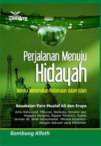 perjalanan menuju hidayah; mereka menemukan kedamaian dalam Islam