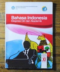 Bahasa Indonesia ekspresi diri dan akademik kelas XI semester 2