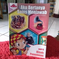 aku bertanya sains menjawab seri 6; kisah penemuan