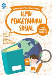 Metodologi penelitian bidang Ilmu Pengetahuan Sosial : bagi peneliti pemula