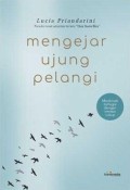 mengejar ujung pelangi