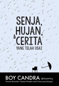 SENJA, HUJAN, DAN CERIA YANG TELAH USAI