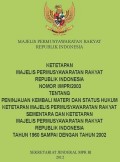 ketetapan majelis permusyawaratan rakyat republik Indonesia nomor I/MPR?/2003 tentang peninjauan terhadap materi dan status hukum ketetapan majelis permusyawaratan rakyat republik Indonesia tahun 1960 sampai dengan tahun 2002